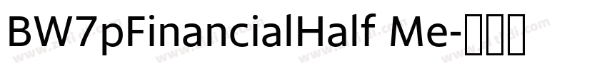 BW7pFinancialHalf Me字体转换 BW7pFinancialHalf Me字体转换